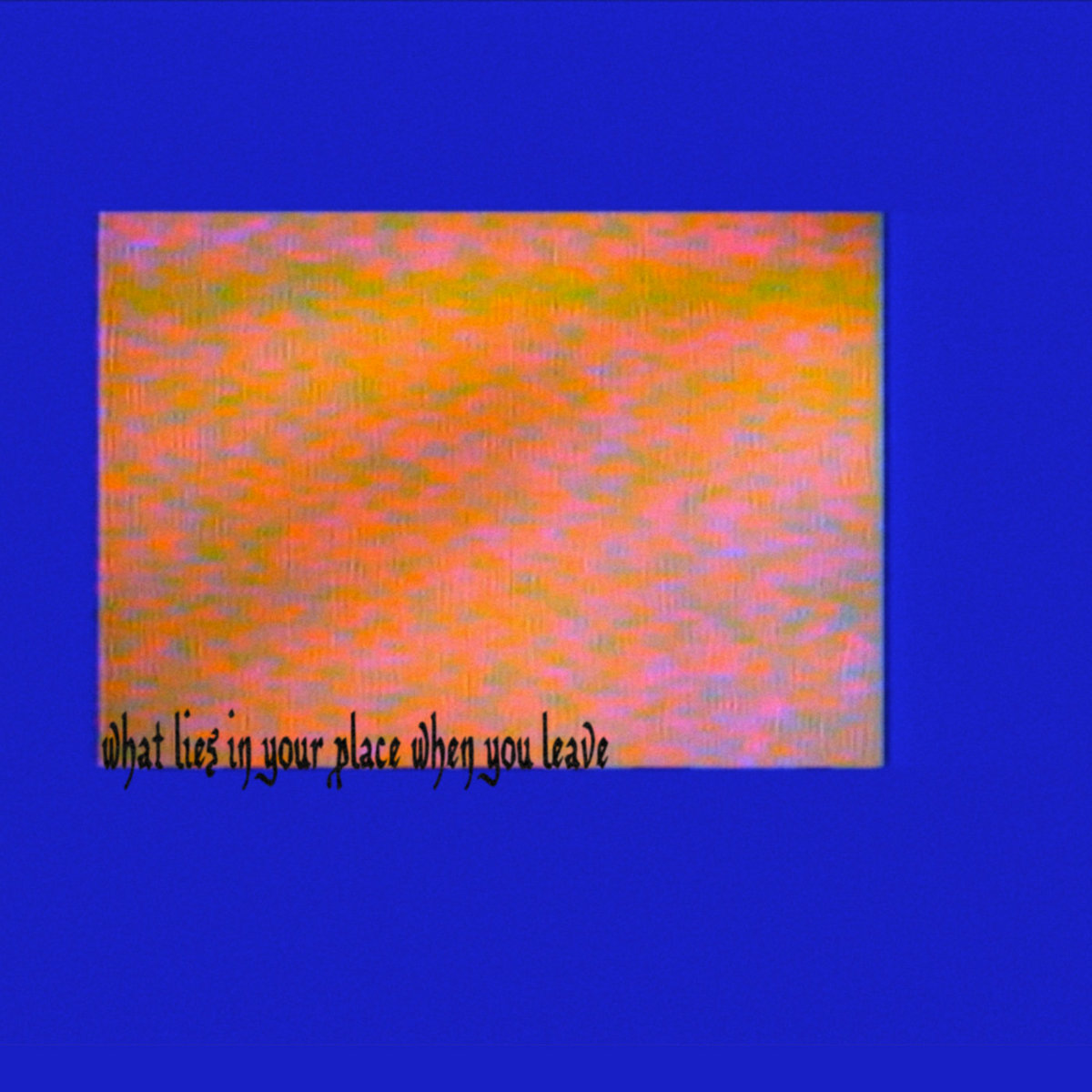 what lies in your place when you leave