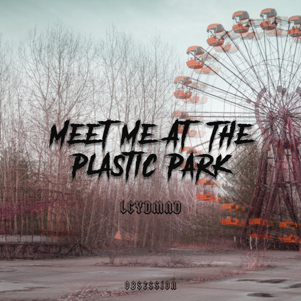 LCYDMND - Meet Me At The Plastic Park (OBS.EP3)
