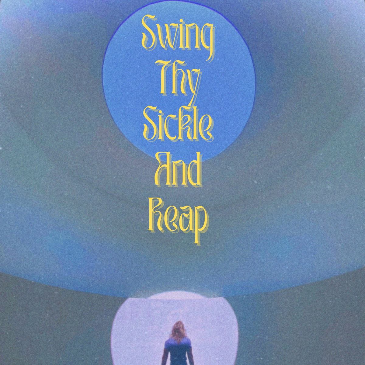 Swing Thy Sickle And Reap