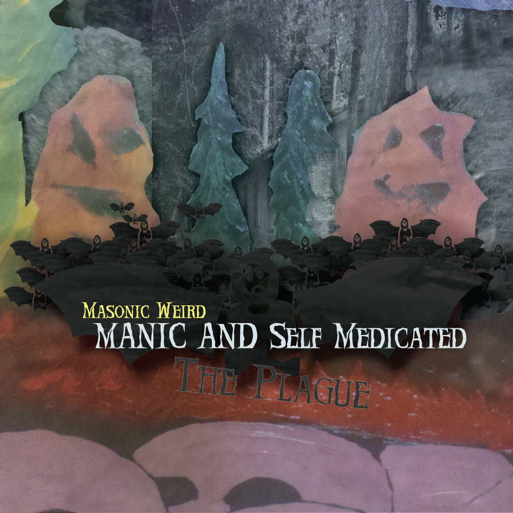 Manic and Self Medicated: The Plague