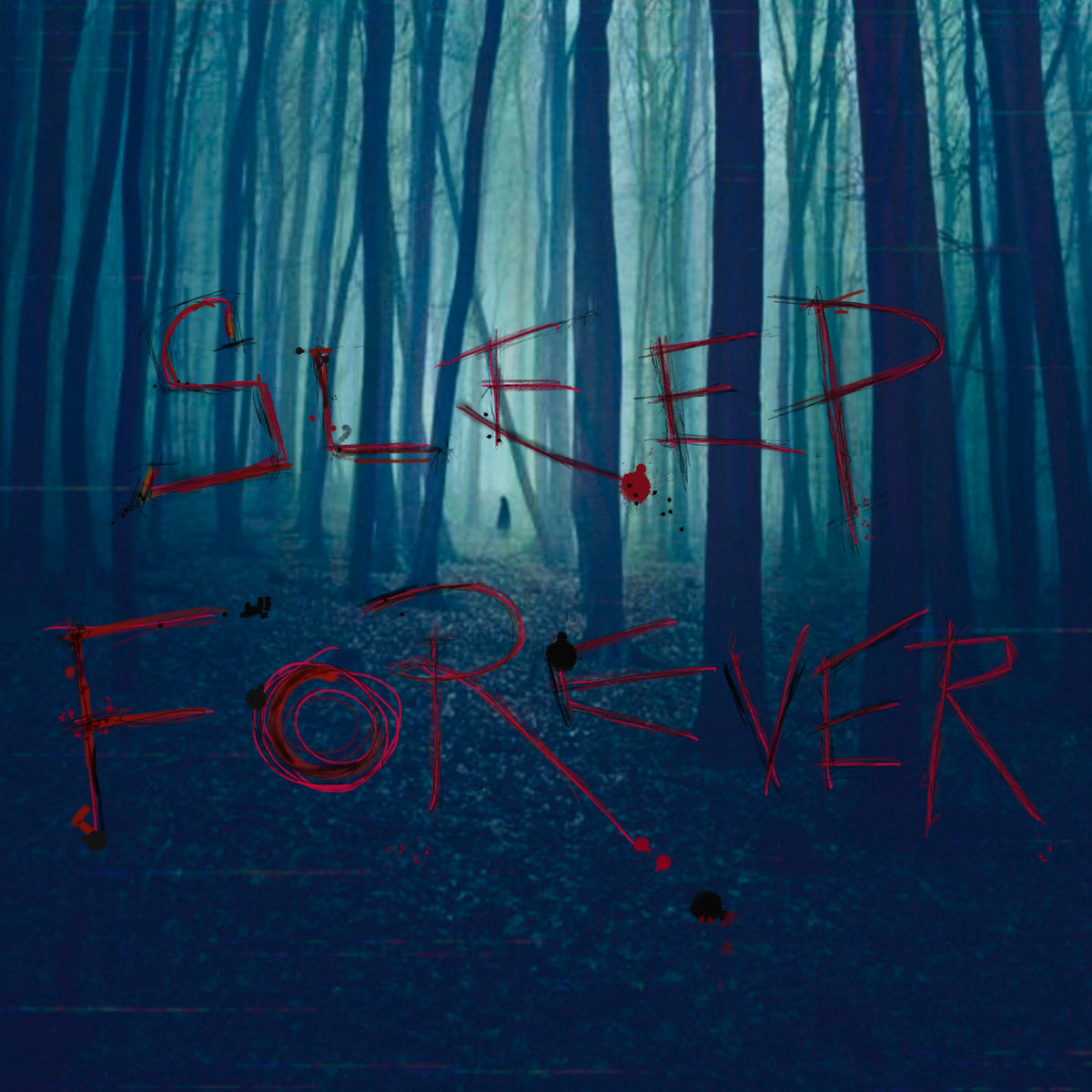 SLEEP FOREVER