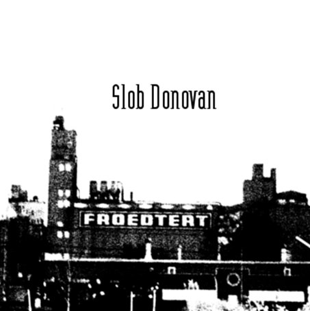 Slob Donovan (Demo)