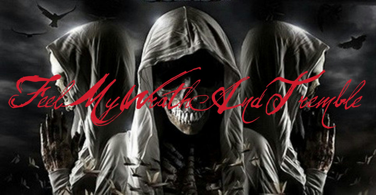 Feel My Wrath And Tremble Remastered