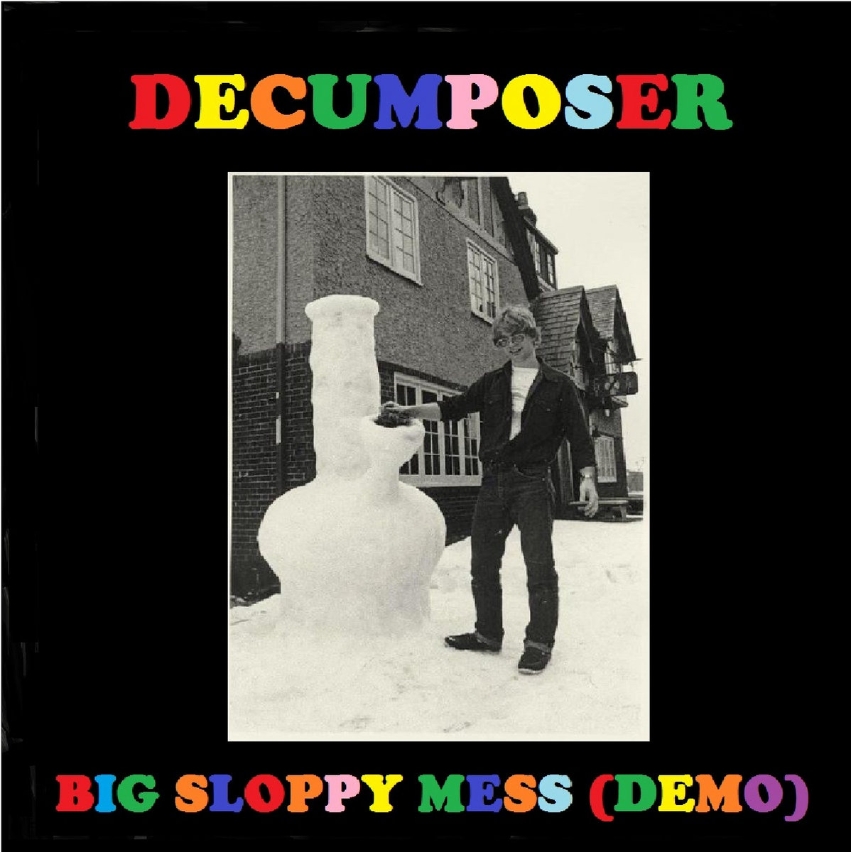 BIG SLOPPY MESS (DEMO)