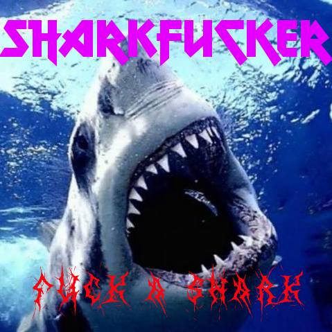 Sharkfucker II (Fuck A Shark)