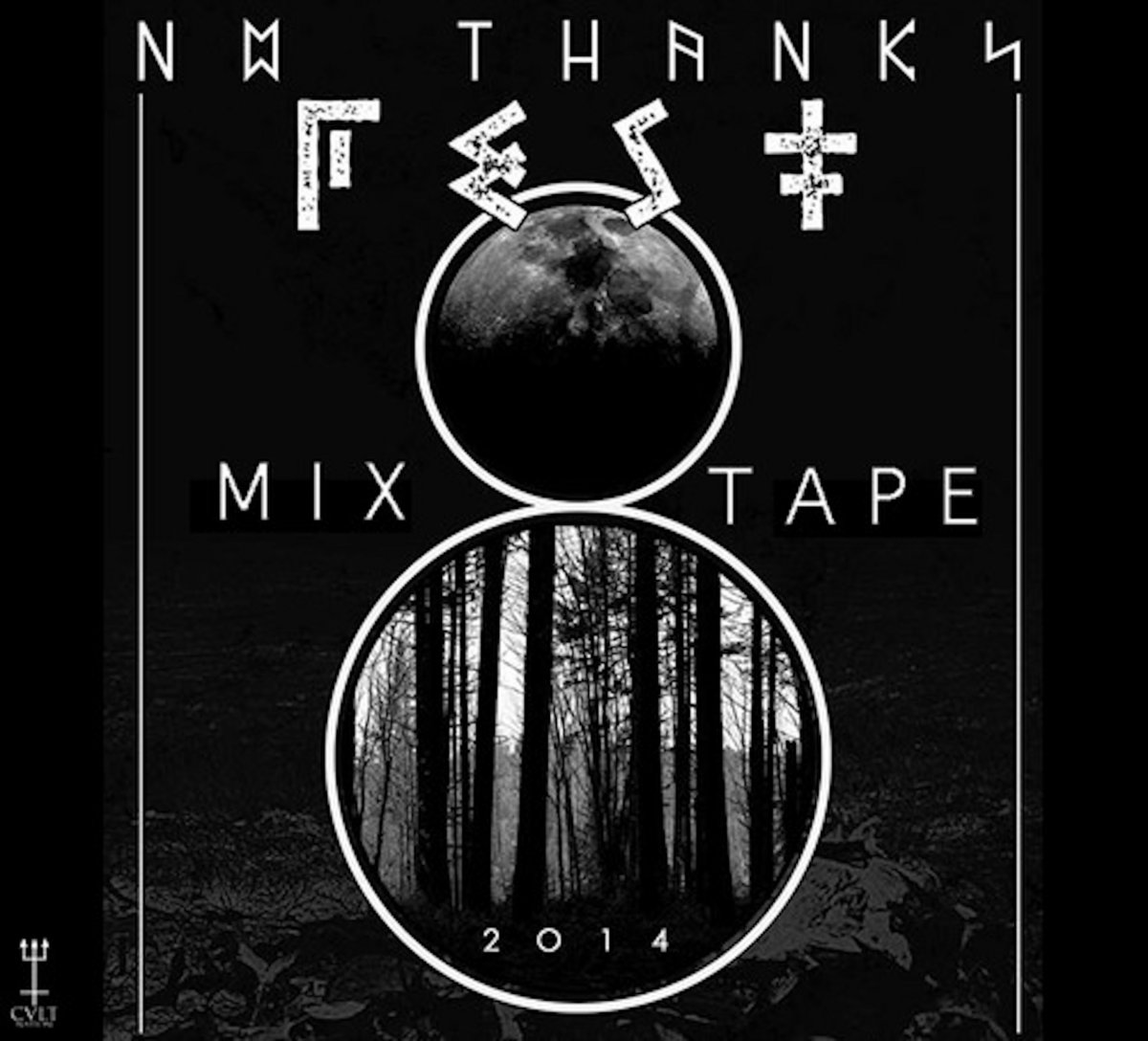 No Thanks Fest 2014 Mixtape for CVLT Nation