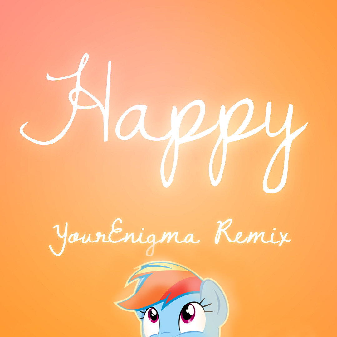 "Happy" - Pharrell Williams (YourEnigma Remix)