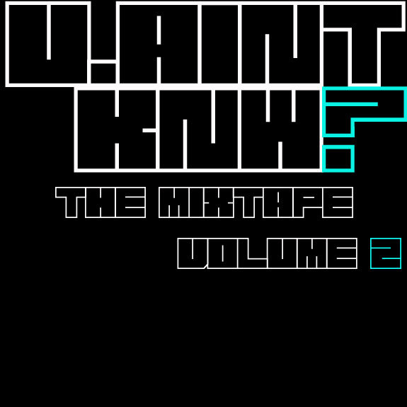 UAINTKNW? volume 2