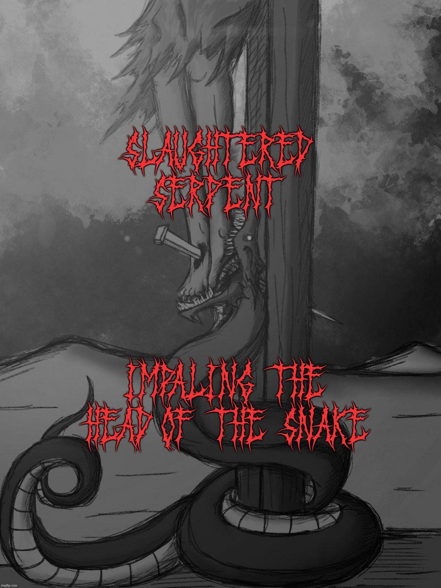 Impaling the Head of the Snake