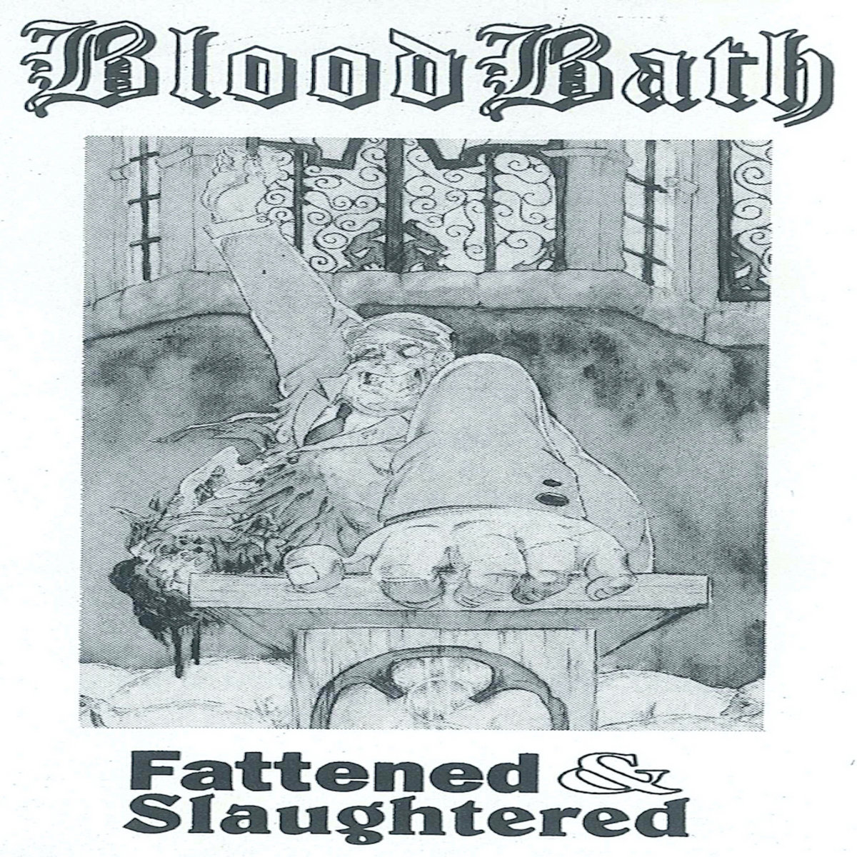 Fattened And Slaughtered