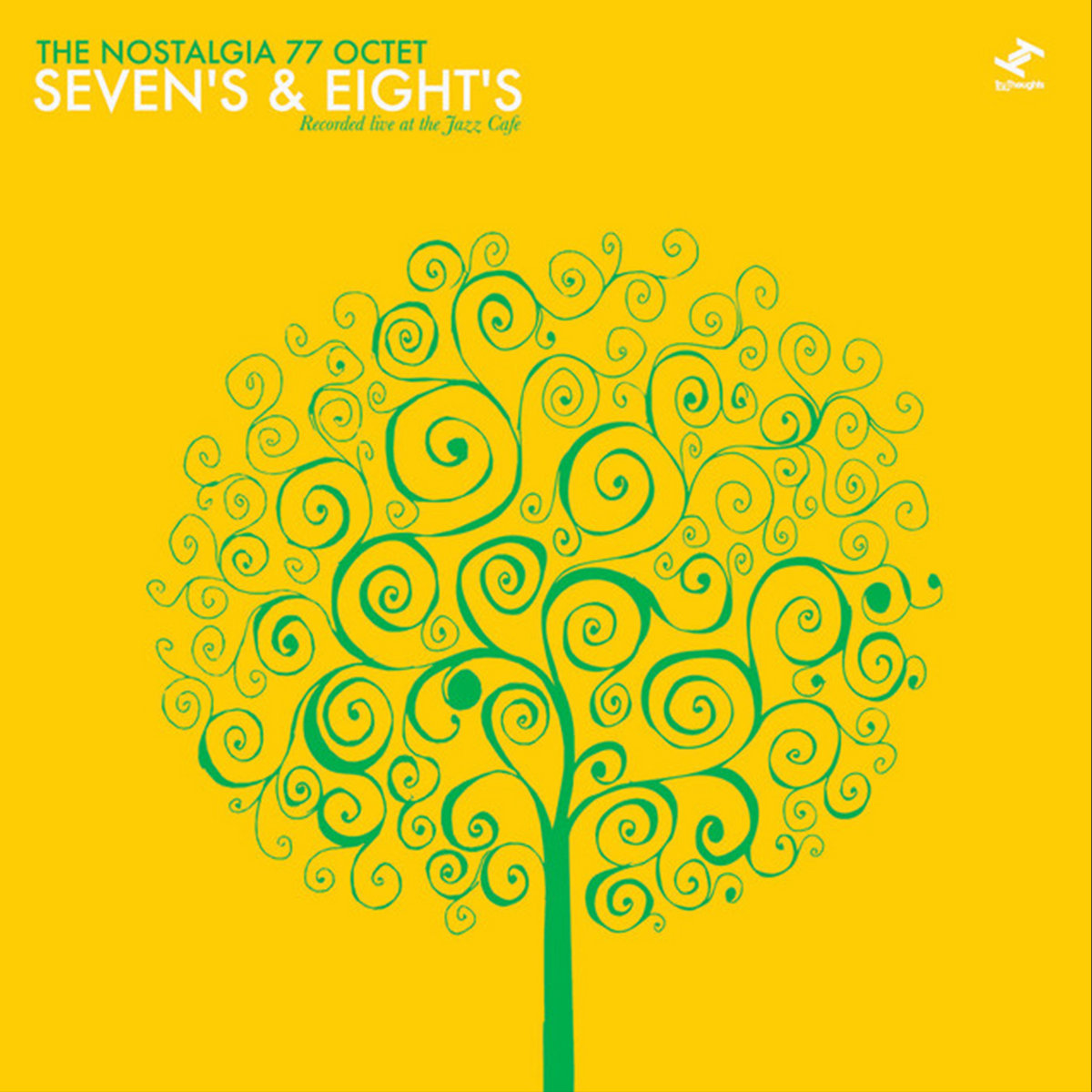 Seven's & Eight's: Recorded Live At the Jazz Café