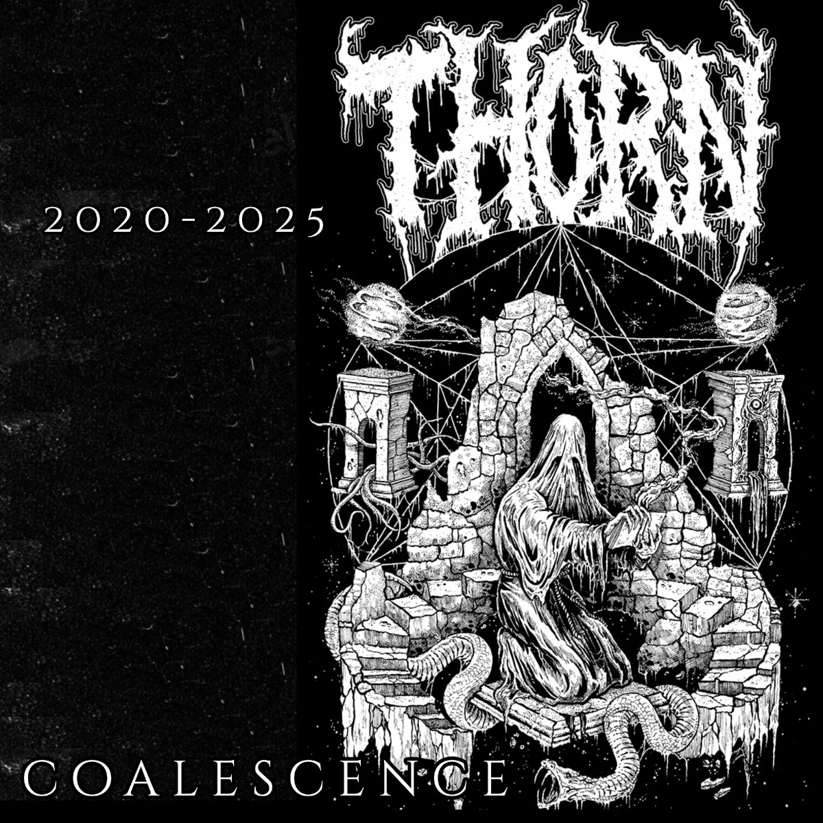 COALESCENCE - [2020-2025 Thorn Archives]