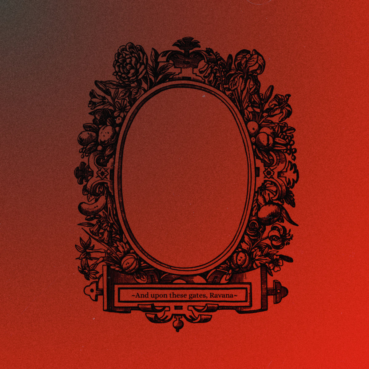 And Upon These Gates, Ravana