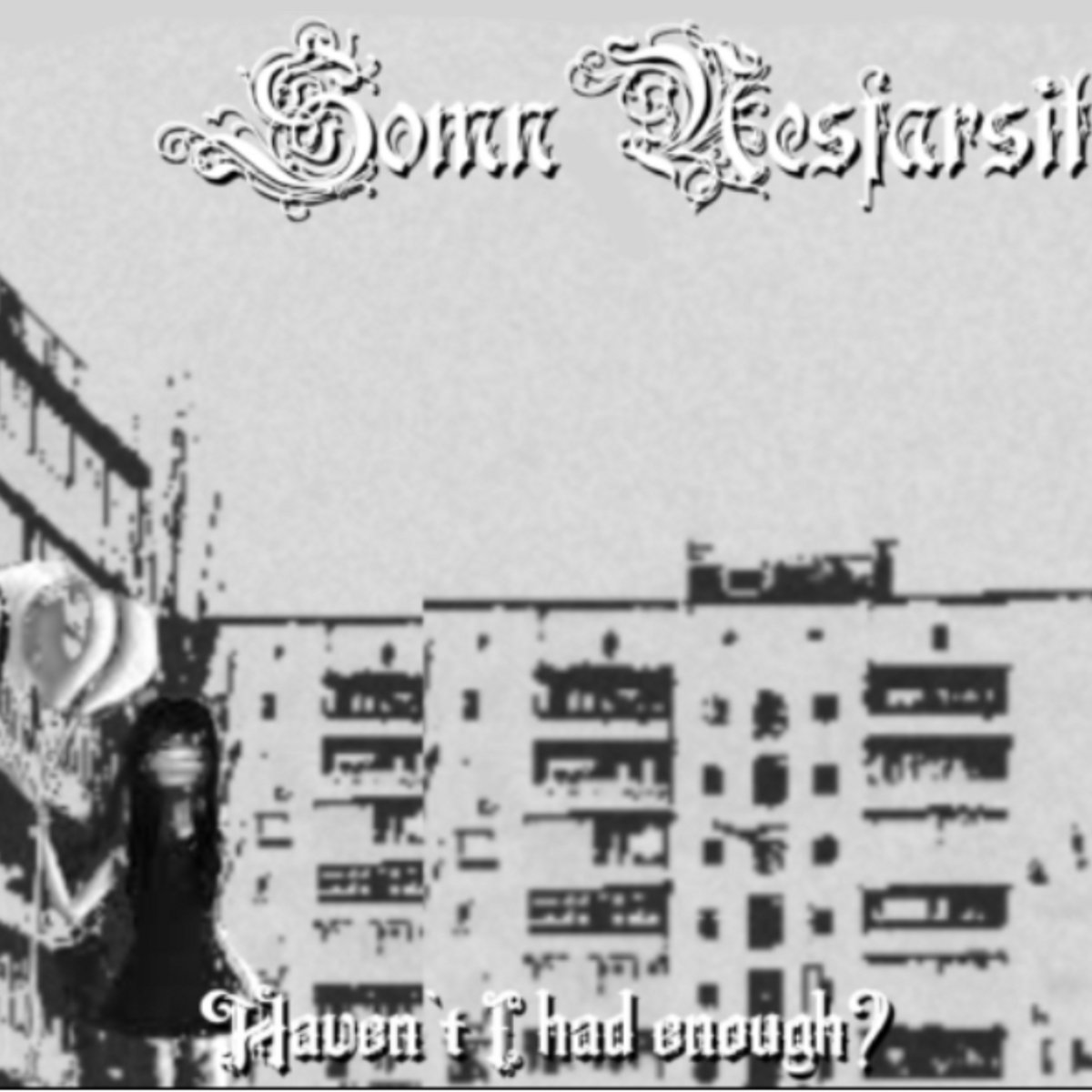 Haven’t I had enough?