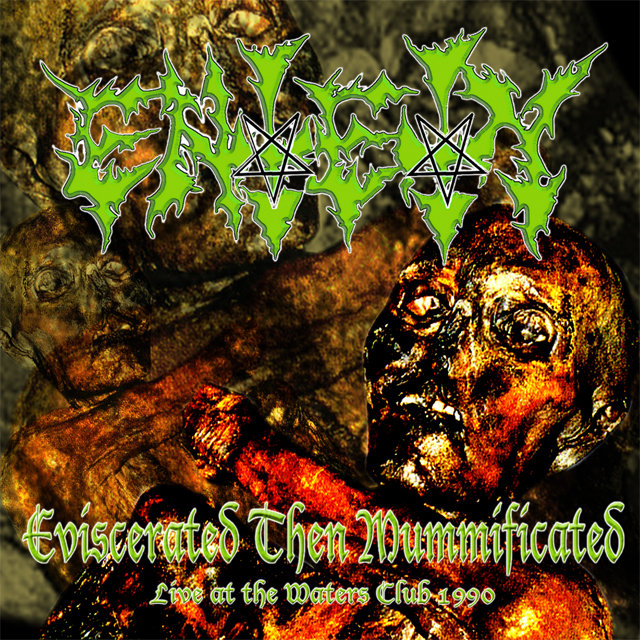 Eviscerated Then Mummificated (Live At The Waters 1990)