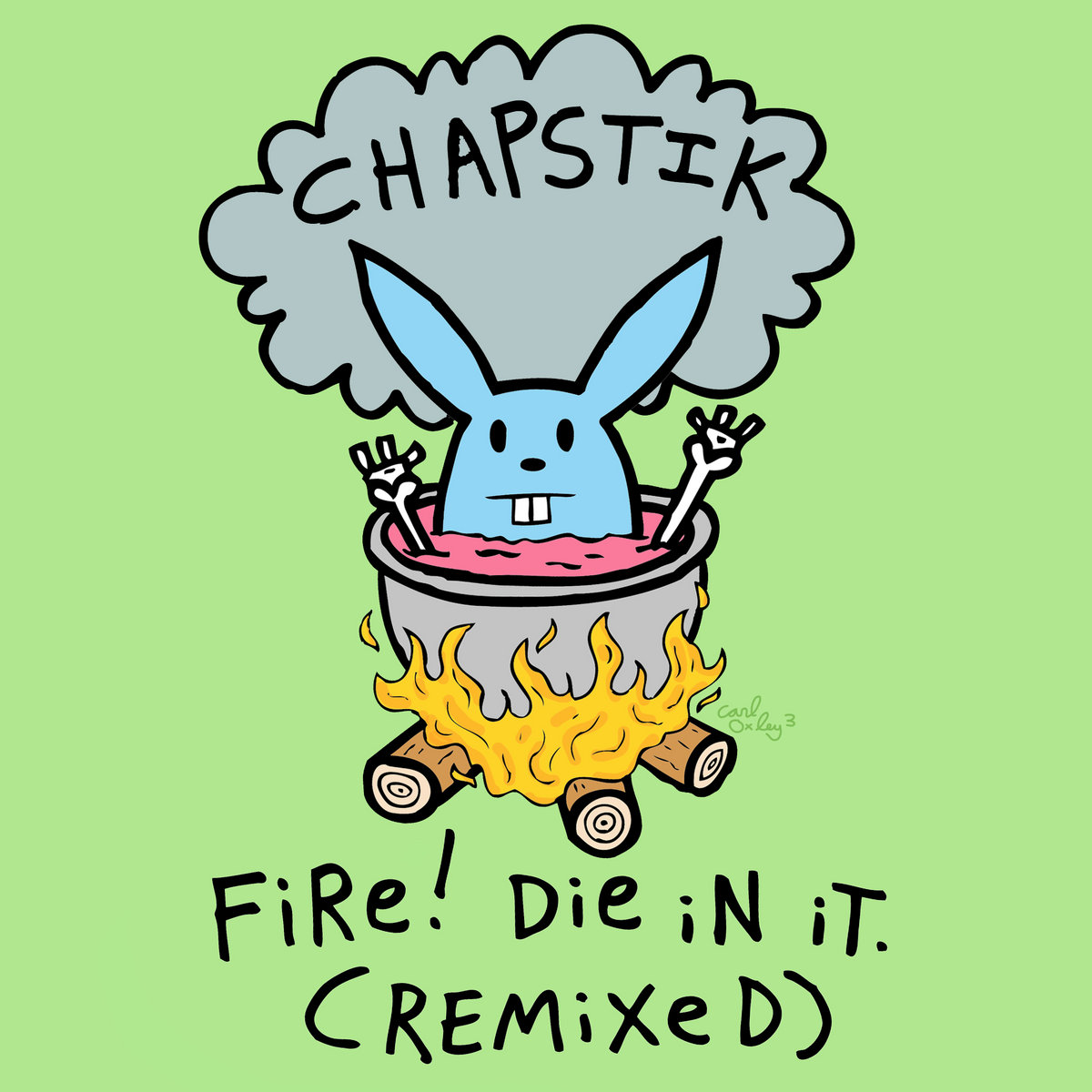 FIRE!  Die In It.  (REMIXED)