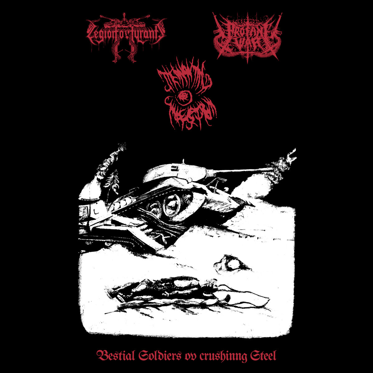 Bestial Soldiers ov Crushing Steel (Split) (TAM Tracks Only)