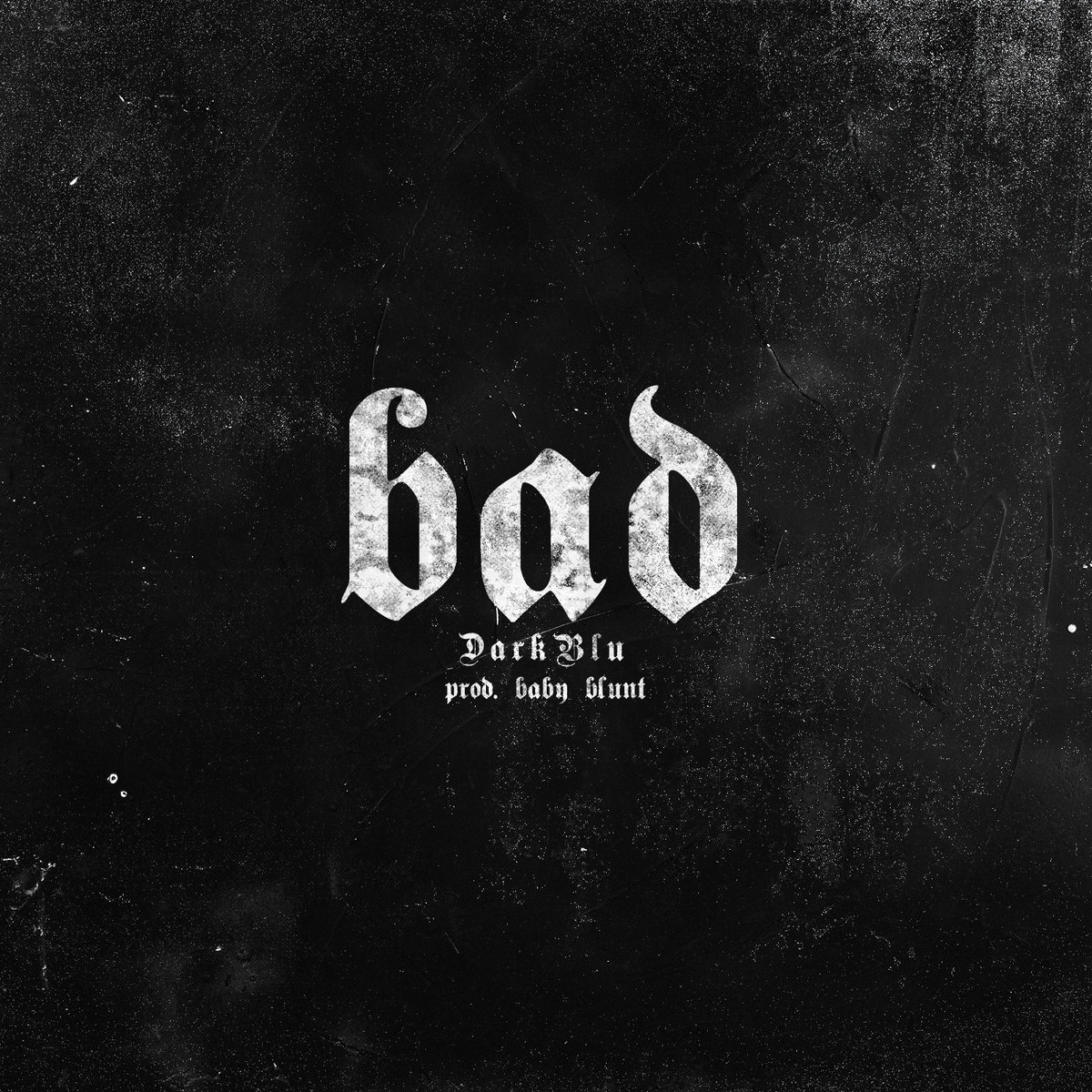 bad (prod. BABY BLUNT)