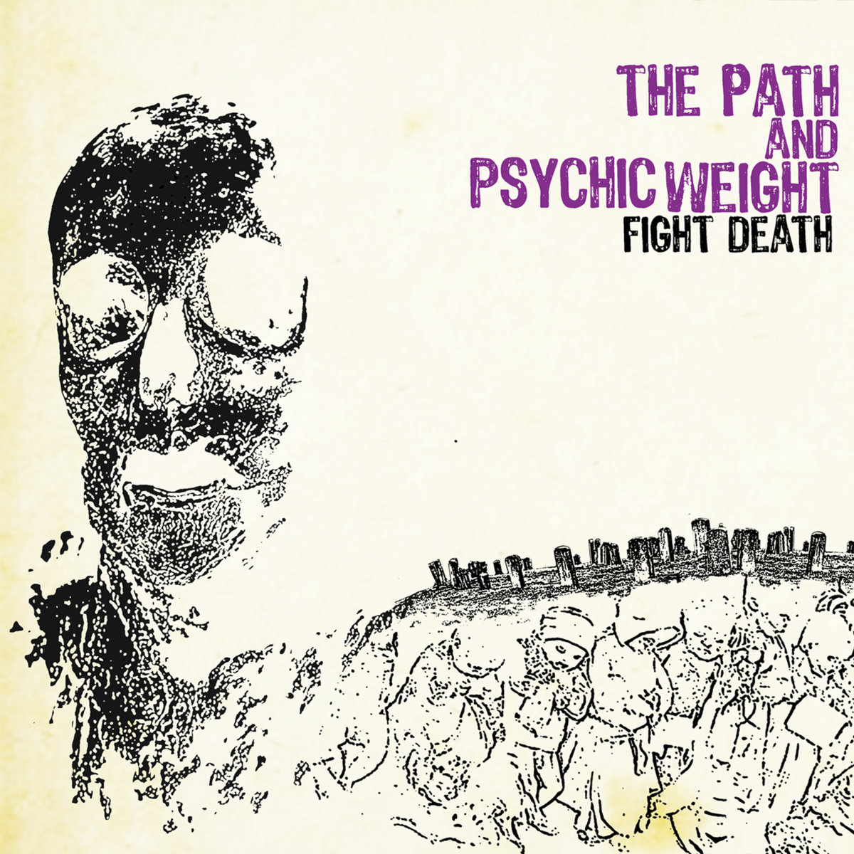 The Path/Psychic Weight: Fight Death