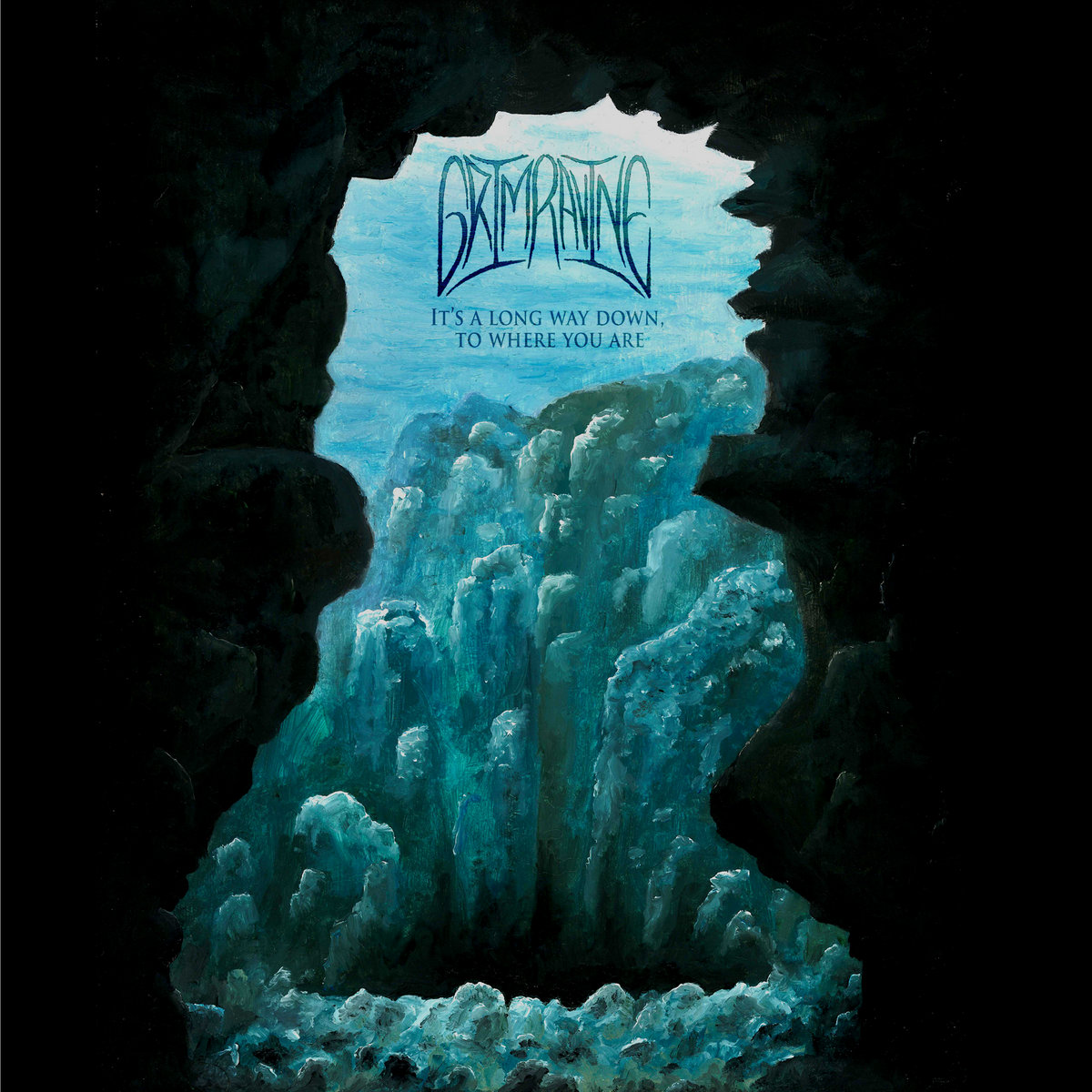 It's A Long Way Down, To Where You Are