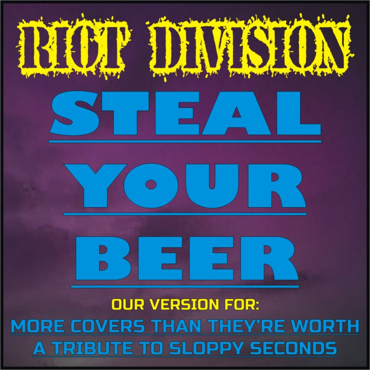 Steal Your Beer (Sloppy Seconds Cover)