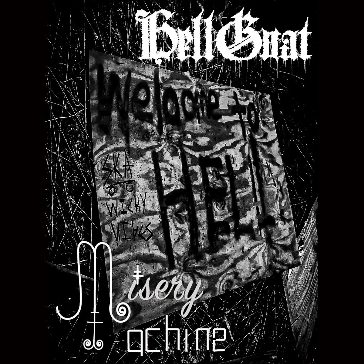 Misery Machine / HellgGoat