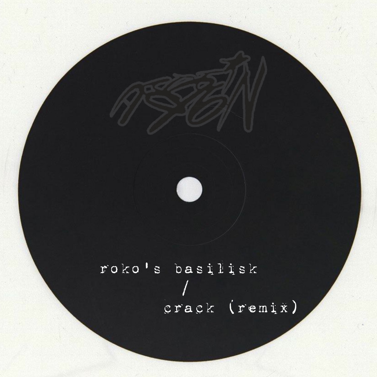 Roko's Basilisk / Crack (Remix)