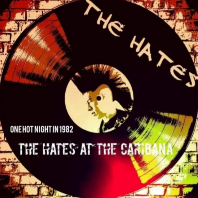 One Hot Night in 1982: The Hates at the Caribana