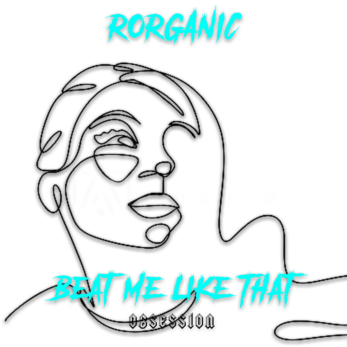 Rorganic - Beat Me Like That