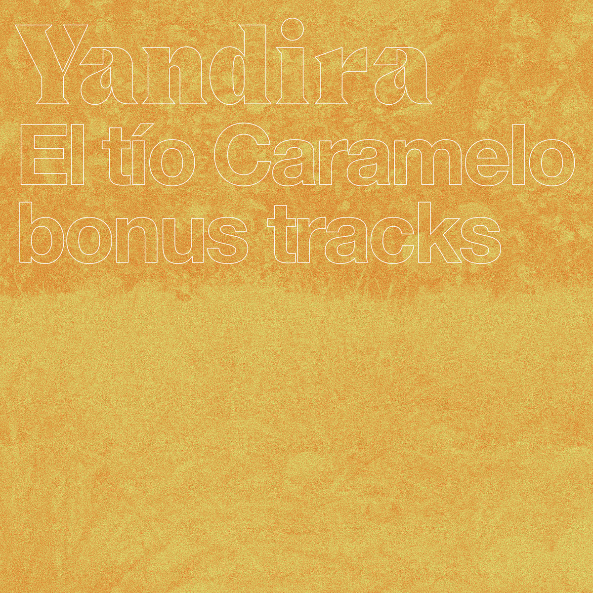 El Tío Caramelo - bonus tracks