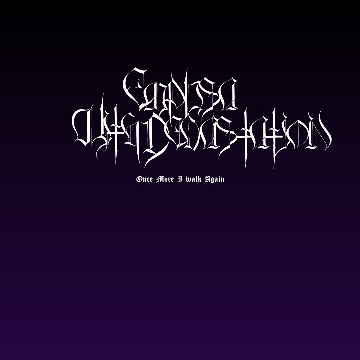 Once More I Walk Again