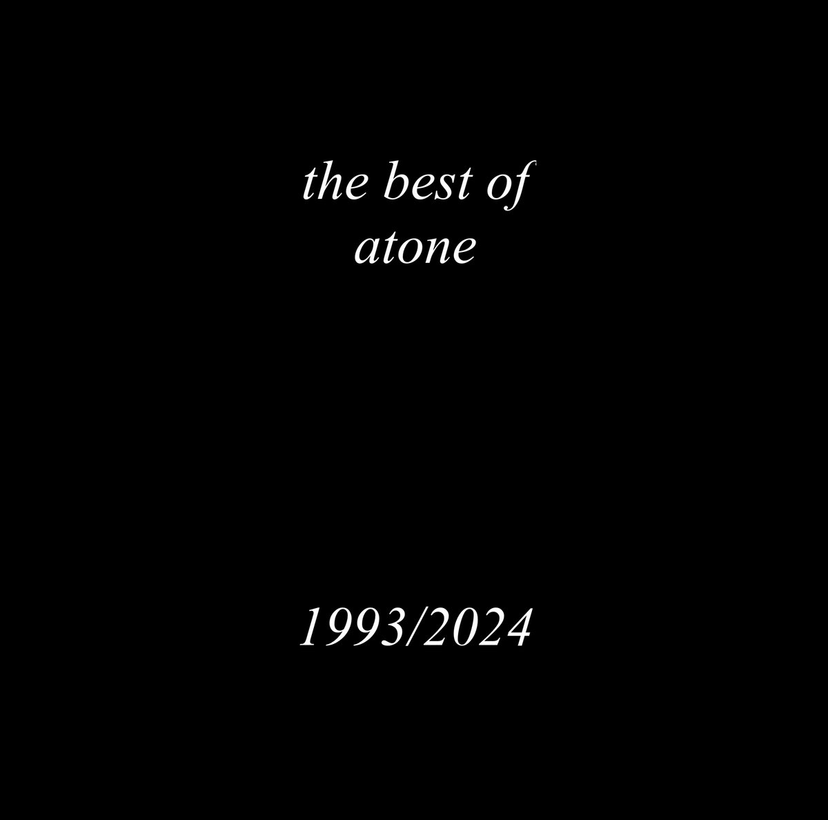 the best of atone 1993/2024