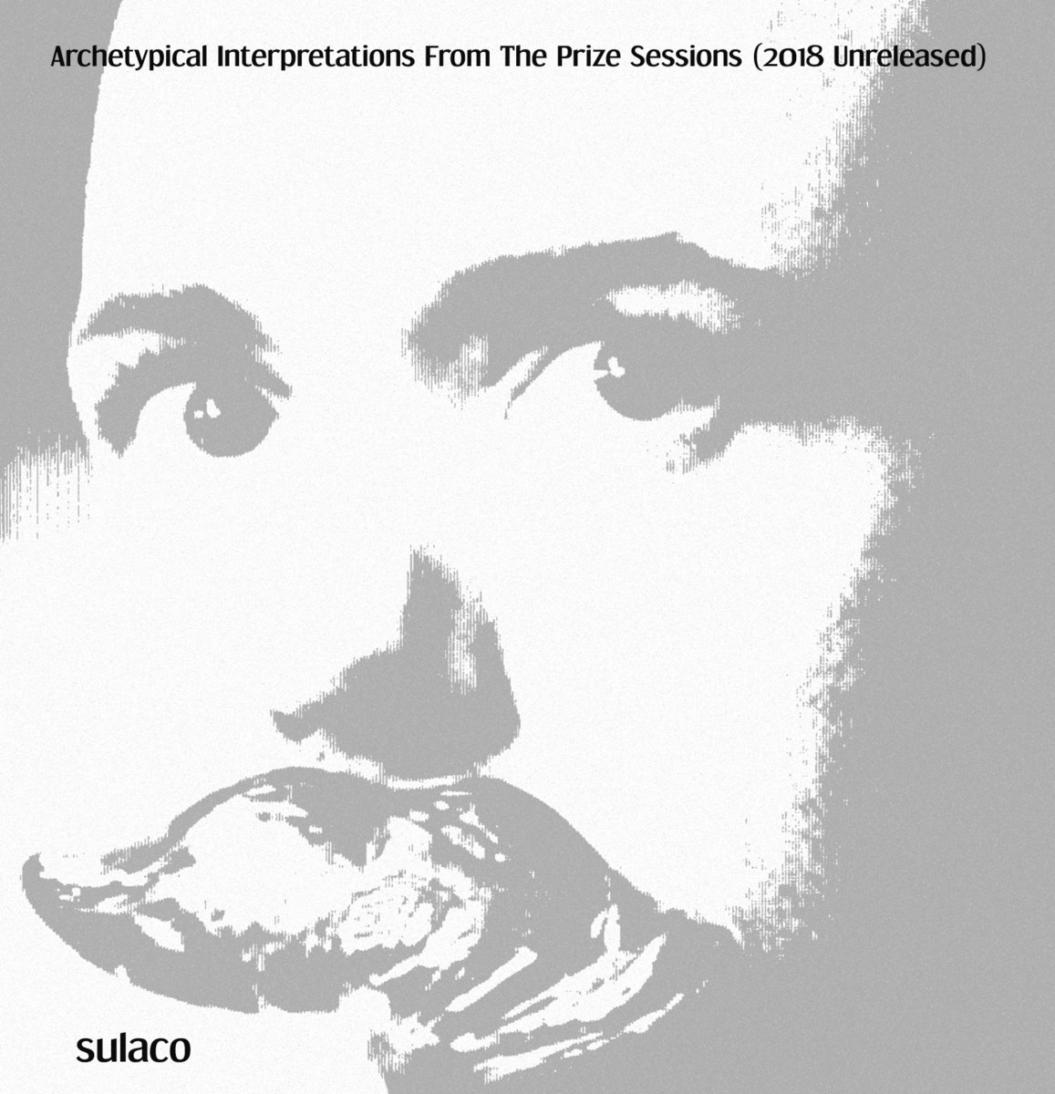 Archetypical Interpretations From The Prize Sessions (2018 Unreleased)