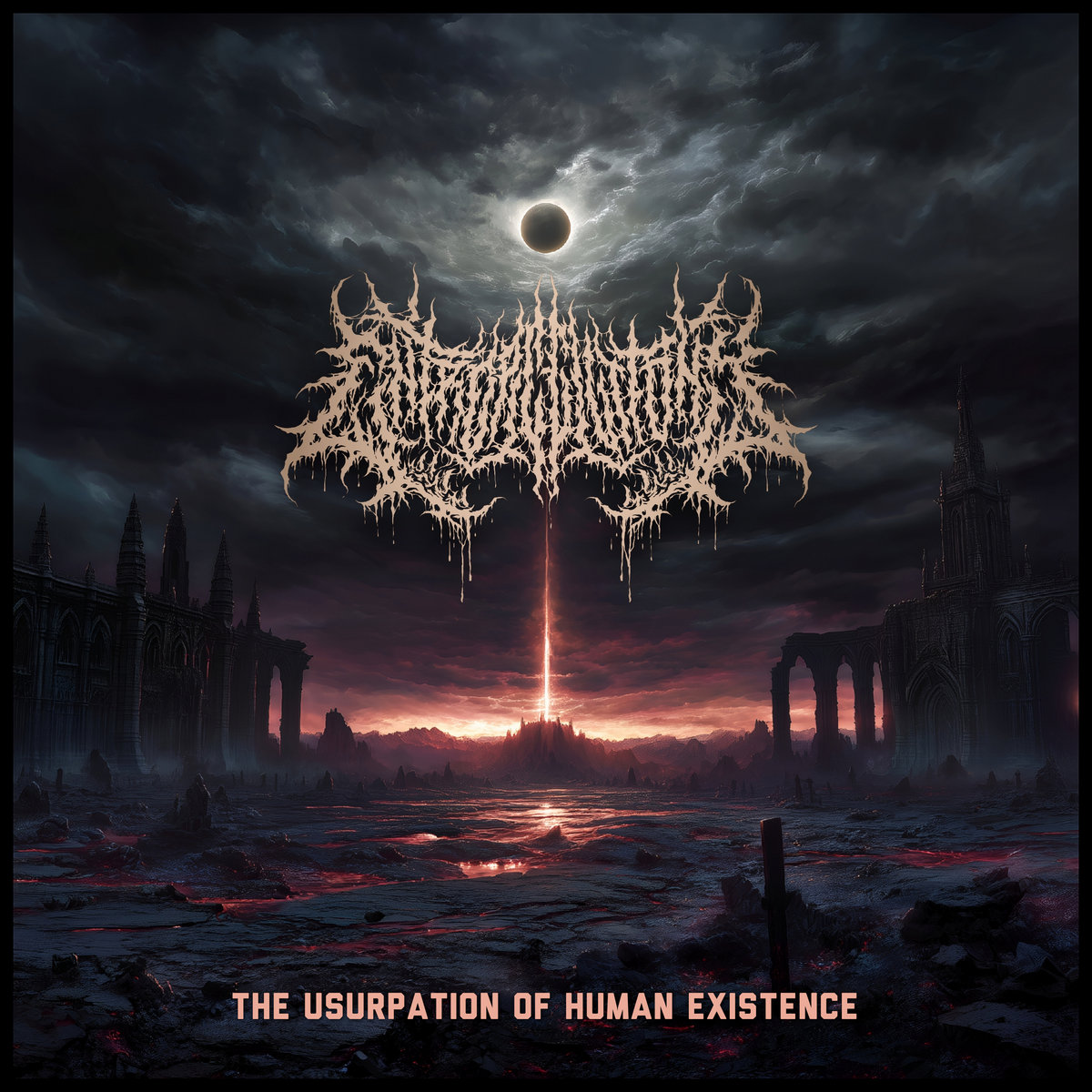 The Usurpation of Human Existence