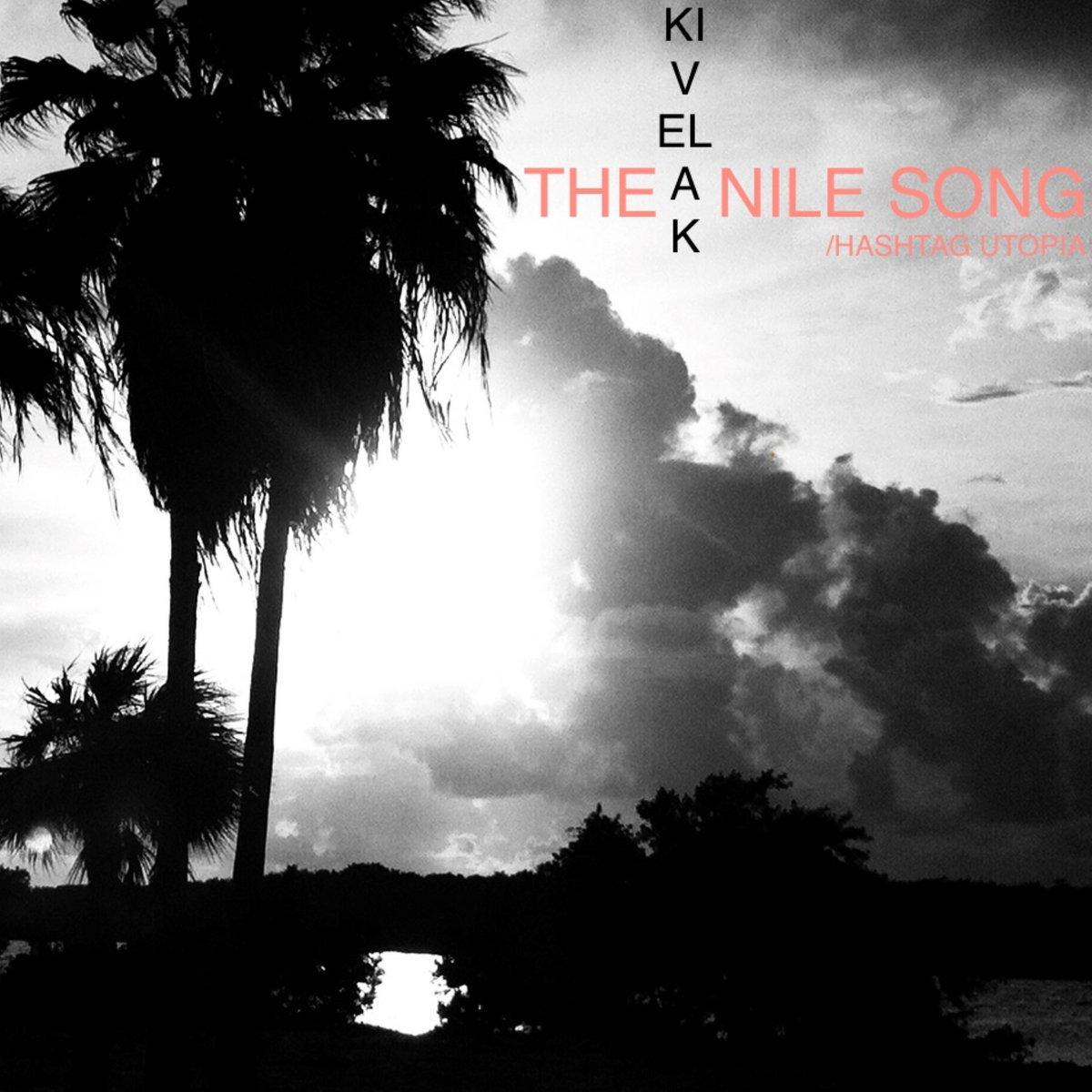 The Nile Song/Hashtag Utopia