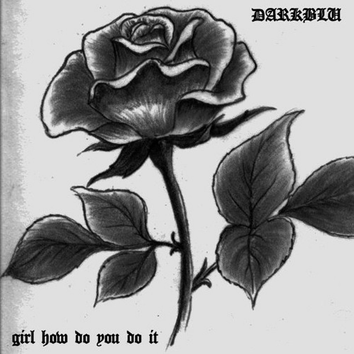 girl how do you do it (prod. Ill Squill)