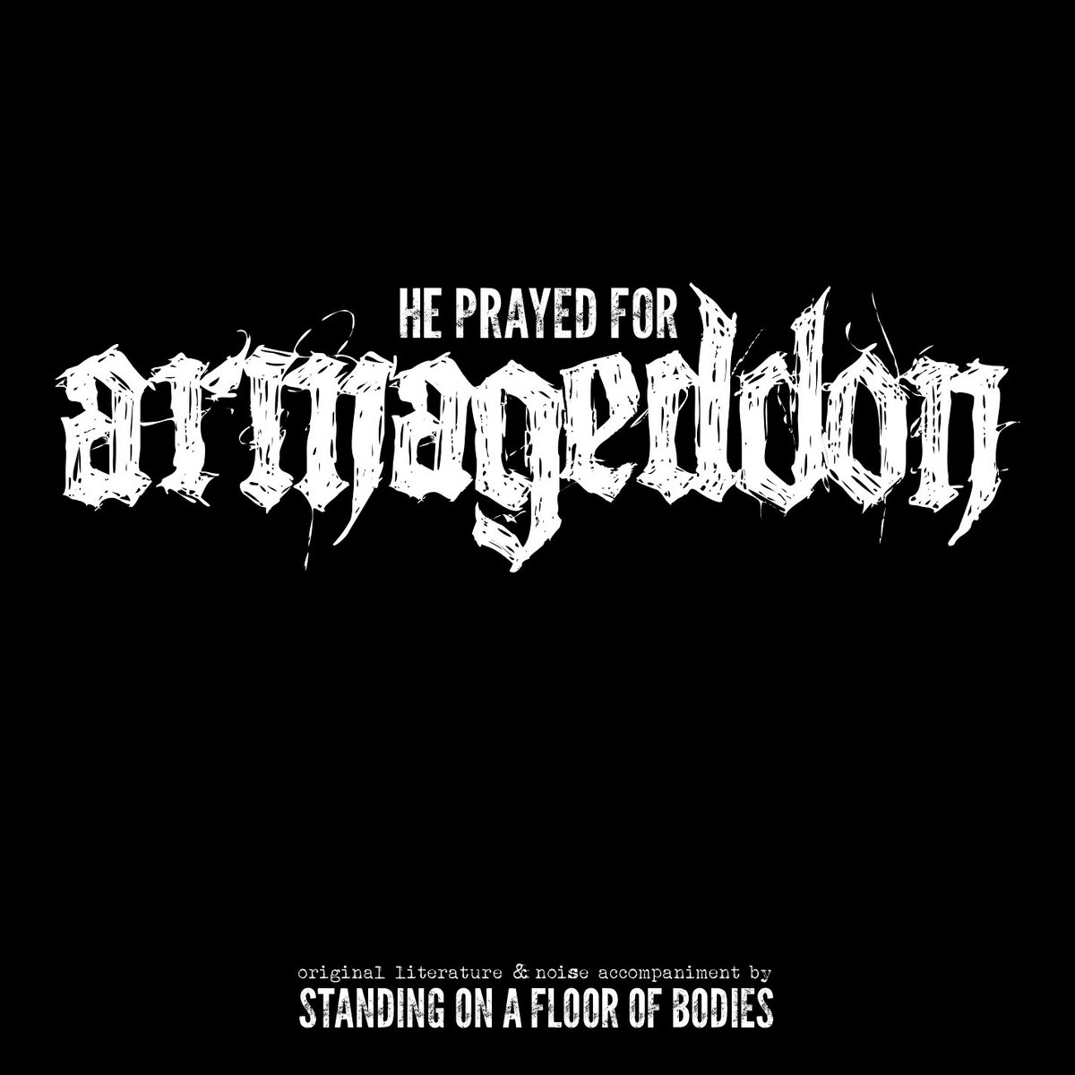 he prayed for armageddon