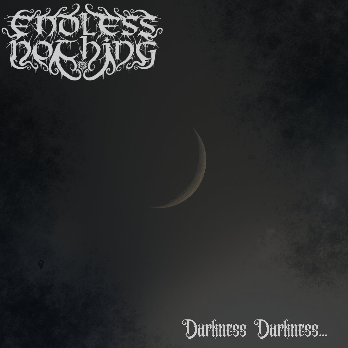 Darkness Darkness...