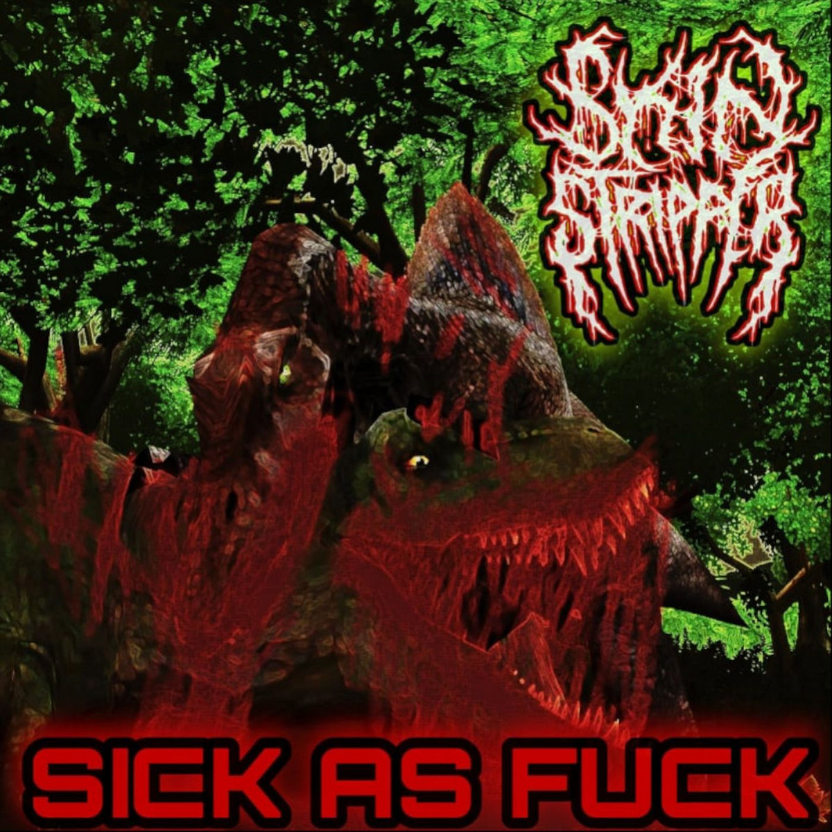 SICK AS FUCK