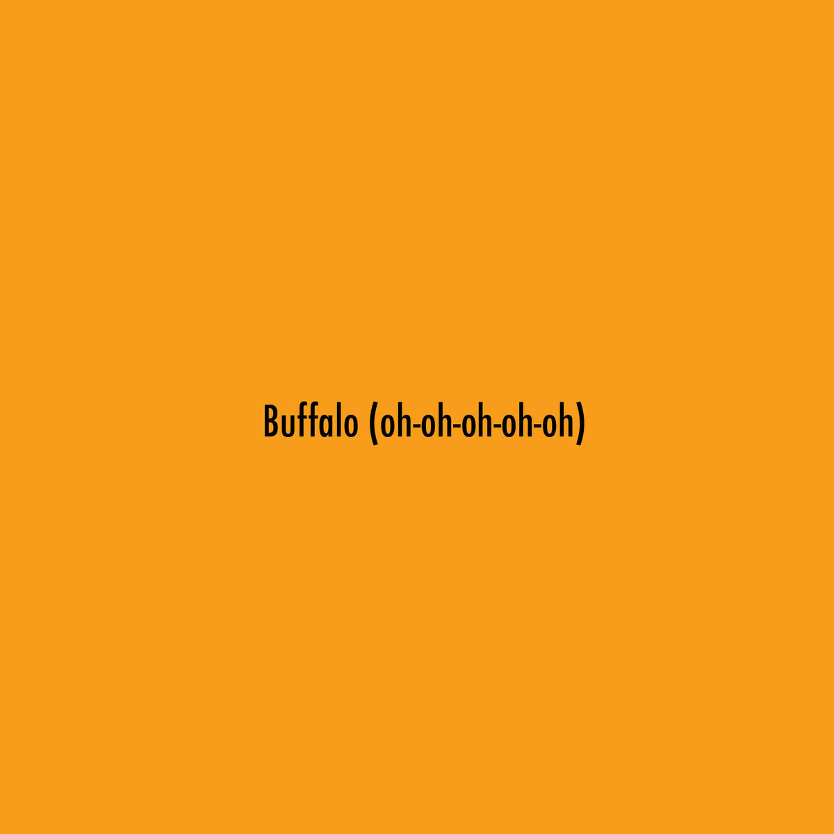 Buffalo (oh-oh-oh-oh-oh) - The Single