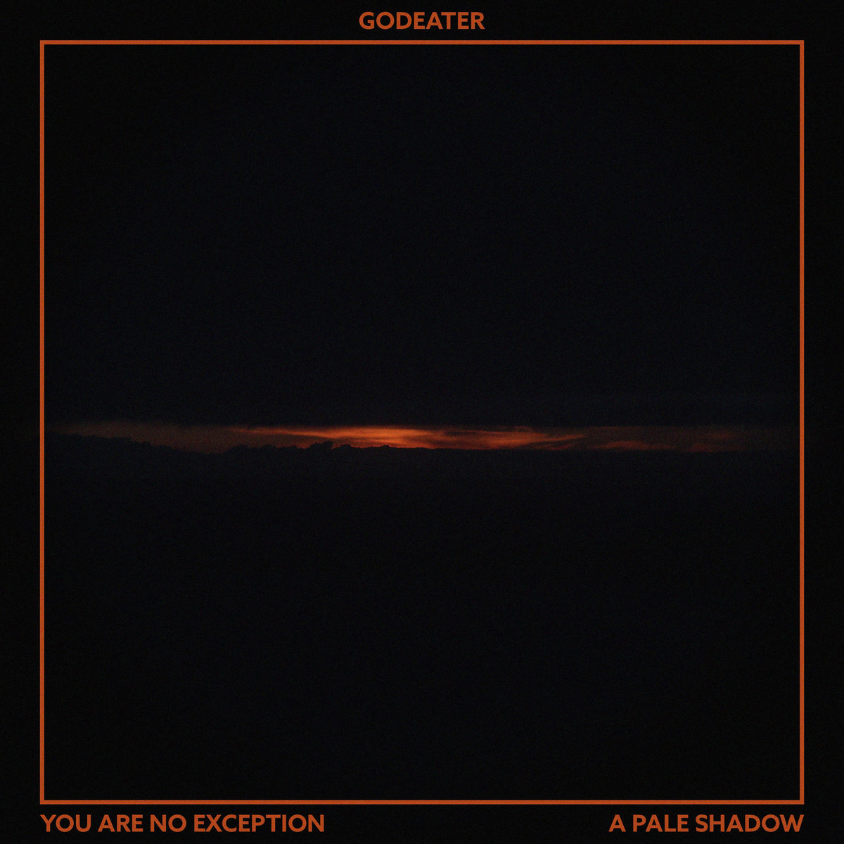 You Are No Exception/A Pale Shadow