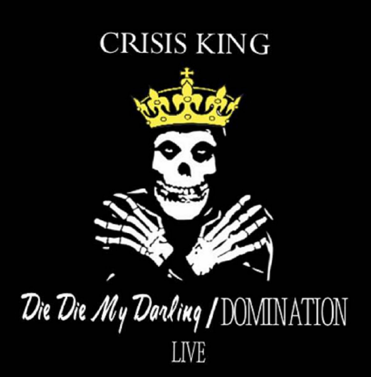 Die Die My Darling/Domination