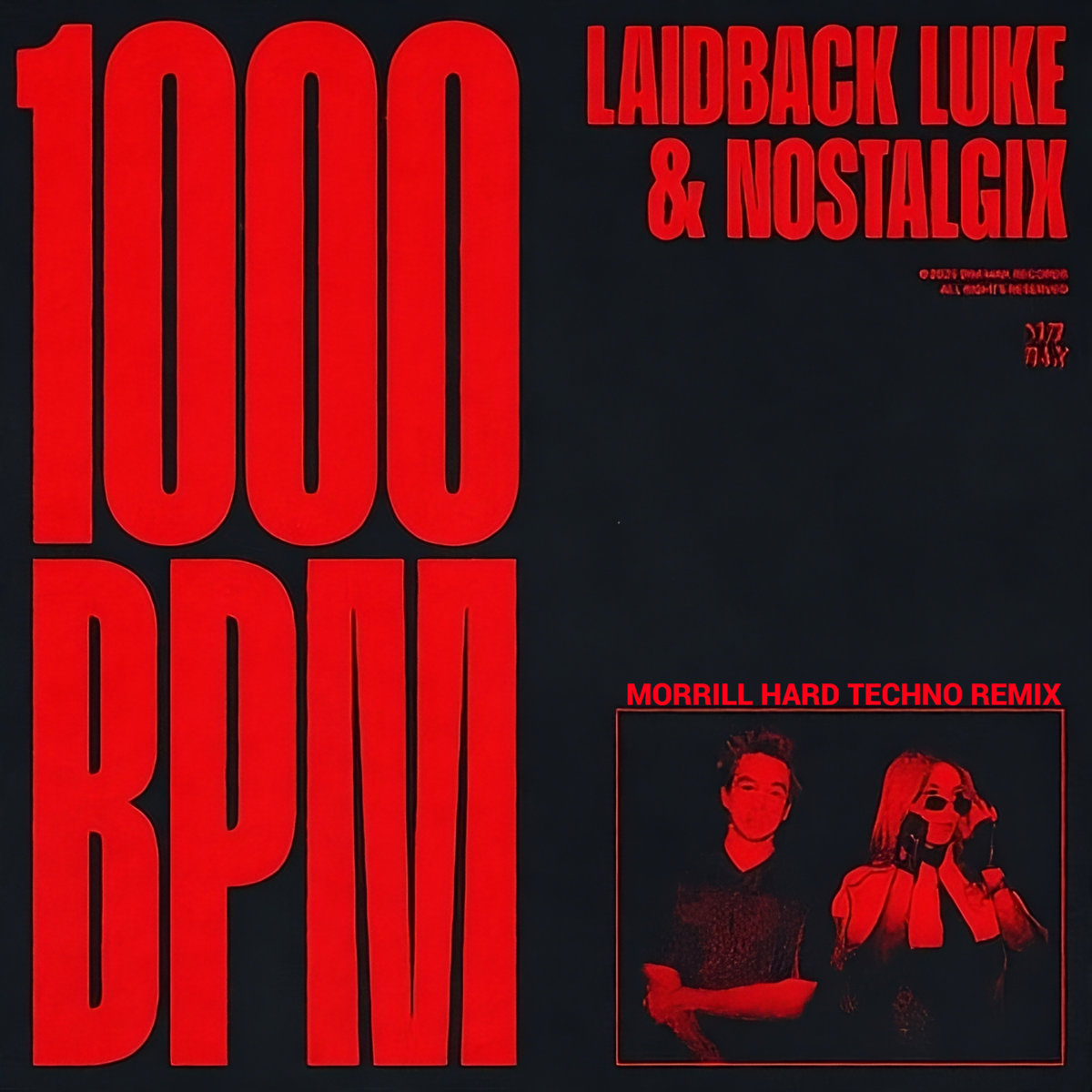 Laidback Luke & Nostalgix - 1000 BPM (MORRILL Hard Techno Remix)