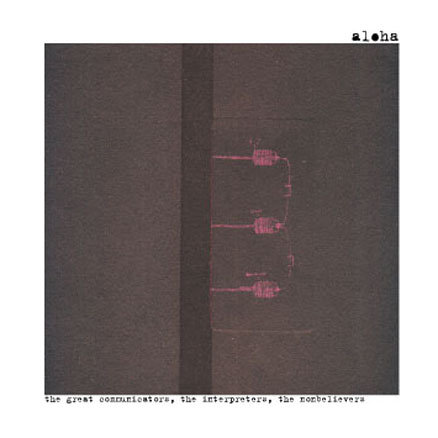 The Great Communicators, The Interpreters, The Nonbelievers