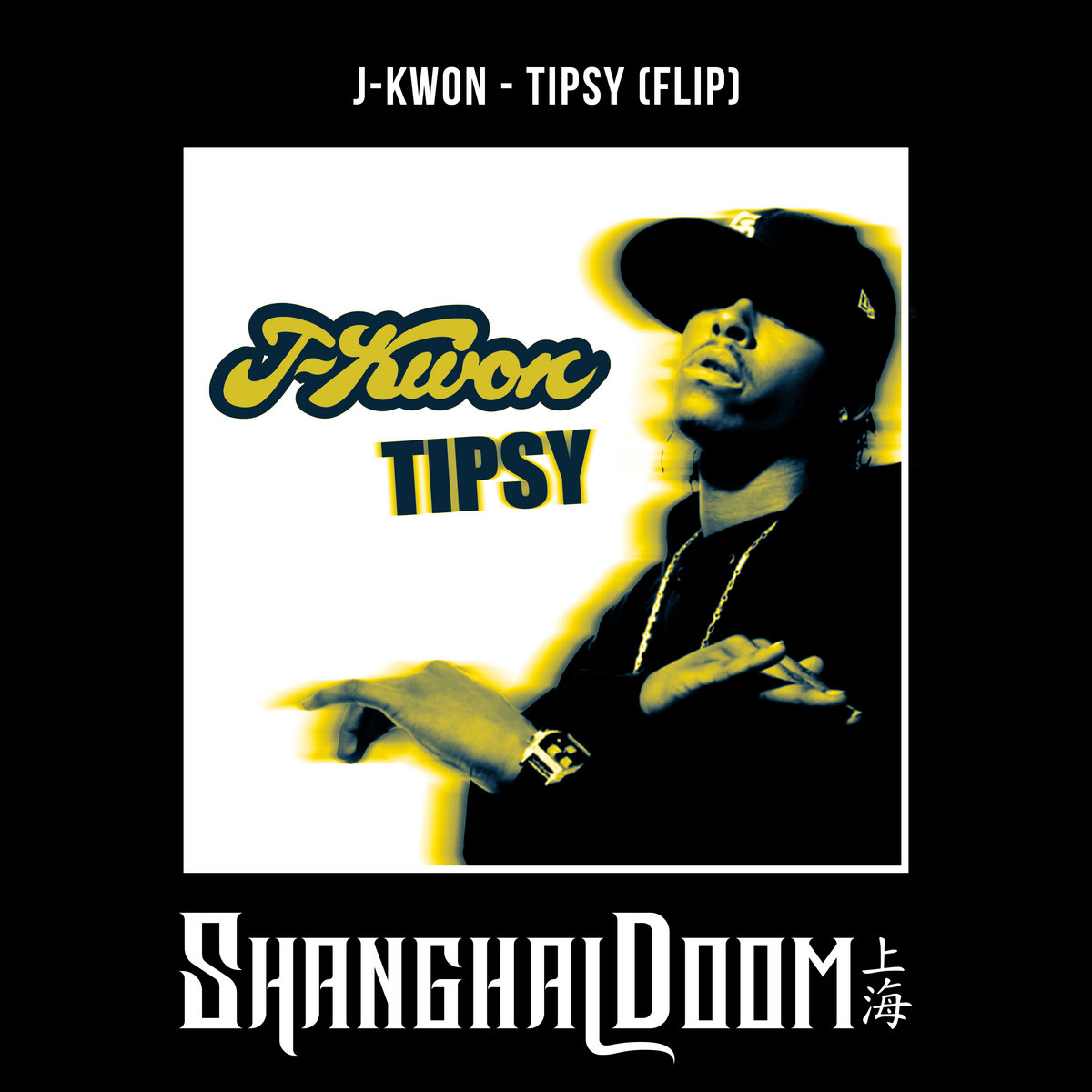 J-Kwon - Tipsy (Shanghai Doom Flip)