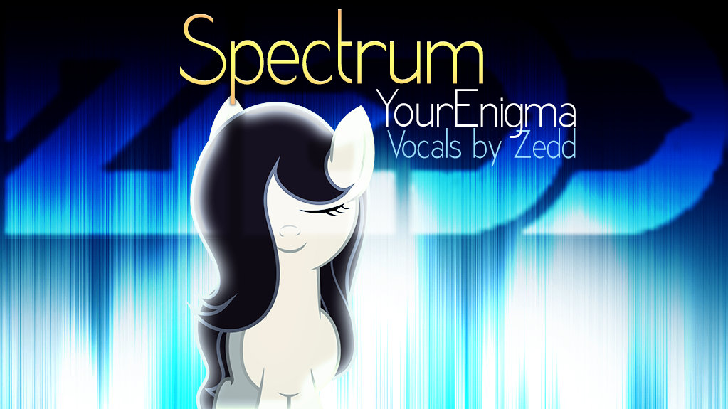 Zedd "Spectrum" - Yourenigma Remix