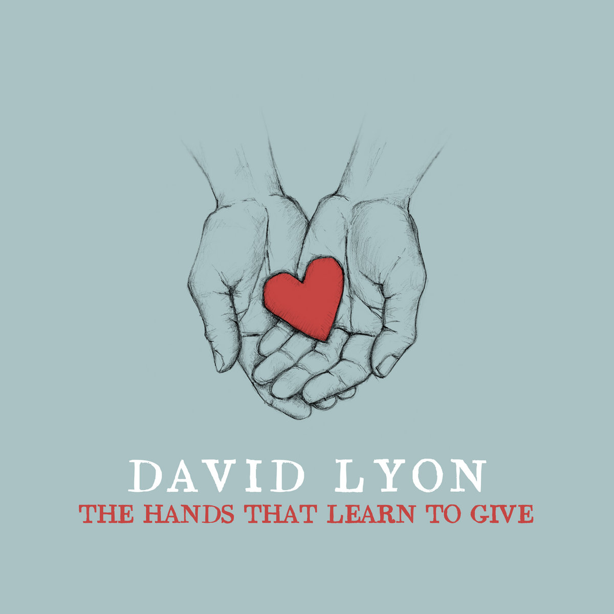 The Hands That Learn To Give