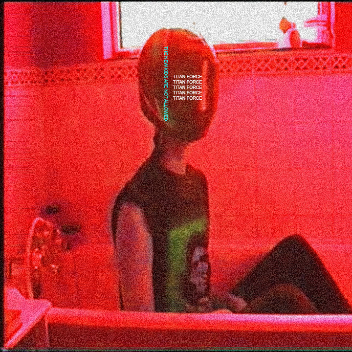 The New Kids ( ARE NOT ALLOWED )