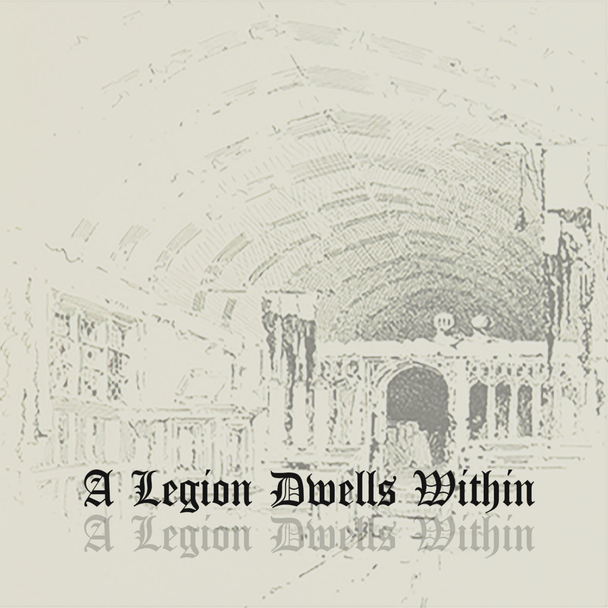 A Legion Dwells Within