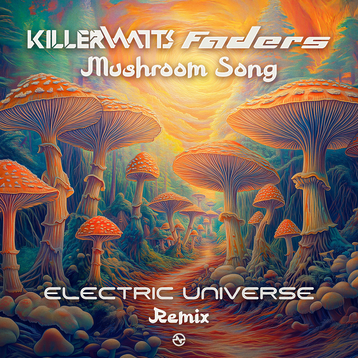 Mushroom Song (Electric Universe Remix)